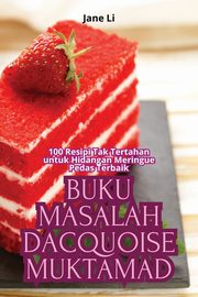 BUKU MASALAH DACQUOISE MUKTAMAD, Jane Li