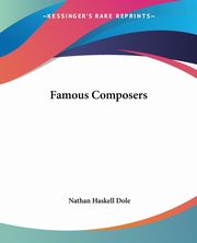 Famous Composers, Dole Nathan Haskell
