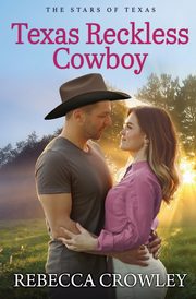 Texas Reckless Cowboy, Crowley Rebecca