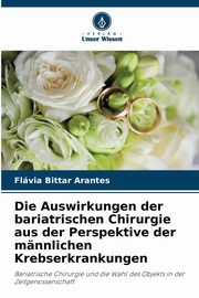 Die Auswirkungen der bariatrischen Chirurgie aus der Perspektive der mnnlichen Krebserkrankungen, Bittar Arantes Flvia