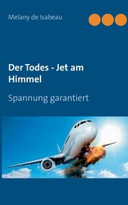 Der Todes - Jet am Himmel, Isabeau Melany de