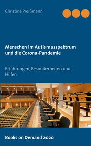 Menschen im Autismusspektrum und die Corona-Pandemie, Preimann Christine