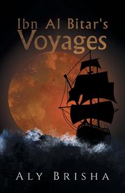 Ibn Al Bitar's Voyages, Brisha Aly
