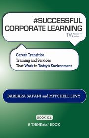 # SUCCESSFUL CORPORATE LEARNING tweet Book04, Safani Barbara