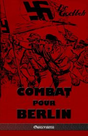 ksiazka tytu: Combat pour Berlin autor: Goebbels Joseph