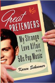 Great Pretenders, Schoemer Karen