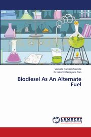 Biodiesel As An Alternate Fuel, Mamilla Venkata Ramesh