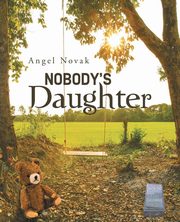 Nobody's Daughter, Angel Novak