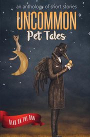 Uncommon Pet Tales, Gienapp Laurie Axinn