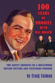 100 Years of Brodies with Hal Roach, Calman Craig