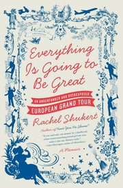 Everything Is Going to Be Great, Shukert Rachel