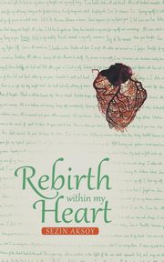 Rebirth Within My Heart, Aksoy Sezin