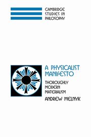 A Physicalist Manifesto, Melnyk Andrew