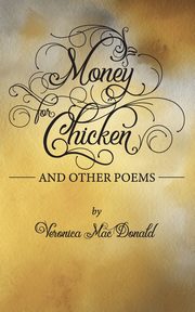 ksiazka tytu: Money for Chicken autor: MacDonald Veronica