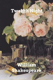 Twelfth Night, Shakespeare William