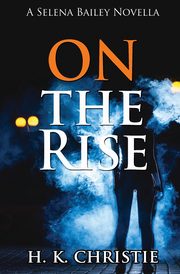 On The Rise, Christie H.K.