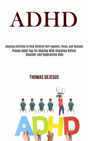 Adhd, Dejesus Thomas