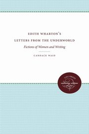 Edith Wharton's Letters From the Underworld, Waid Candace