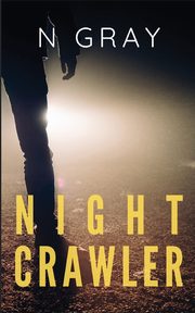 Nightcrawler, Gray N