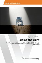 Holding the Light, Carroll-Wallace Angela