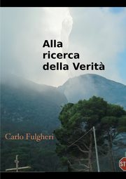 Alla ricerca della verit?, Fulgheri Carlo