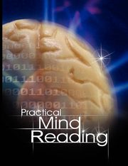 ksiazka tytu: Practical Mind Reading autor: Anonymous