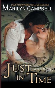 Just in Time (Lovers in Time Series, Book 2), Campbell Marilyn