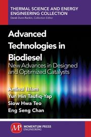 Advanced Technologies in Biodiesel, Islam Aminul