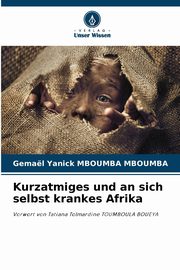 Kurzatmiges und an sich selbst krankes Afrika, Mboumba Mboumba Gemael Yanick