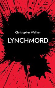Lynchmord, Walther Christopher