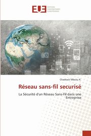 Rseau sans-fil securis, Mbuku K. Chadrack