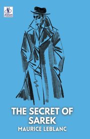 THE SECRET OF SAREK, Leblanc Maurice
