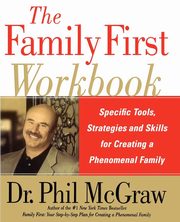 ksiazka tytu: The Family First Workbook autor: McGraw Phillip C.