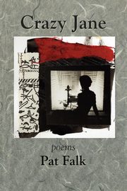 Crazy Jane - poems, Falk Pat