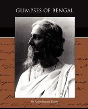 Glimpses of Bengal, Tagore Sir Rabindranath