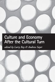 Culture and Economy After the Cultural Turn, 