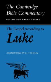 The Gospel According to Luke, Tinsley E. J.