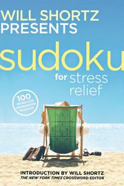 Will Shortz Presents Sudoku for Stress Relief, 
