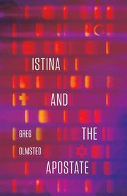 Istina and the Apostate, Olmsted Greg
