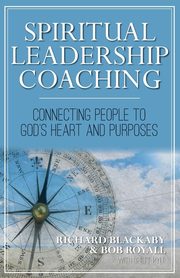 Spiritual Leadership Coaching, Blackaby Richard