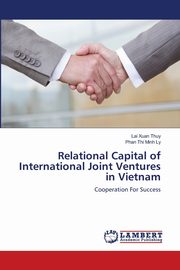 Relational Capital of International Joint Ventures in Vietnam, Xuan Thuy Lai