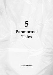 ksiazka tytu: 5 Paranormal Tales autor: Browne Diane