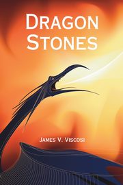 Dragon Stones, Viscosi James V.