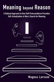 Meaning beyond Reason, Larsson Magnus