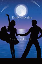 Czarny czowiek, Cravalho Emily Andrade