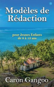 A GUIDE TO FRENCH ESSAYS EASY WRITING, Gangoo Caron