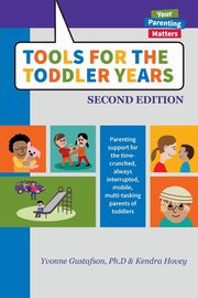 ksiazka tytu: Tools for the Toddler Years autor: Gustafson Yvonne