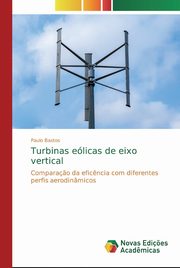 Turbinas elicas de eixo vertical, Bastos Paulo