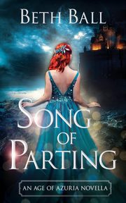 Song of Parting, Ball Beth