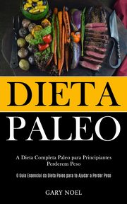 Dieta Paleo, Noel Gary